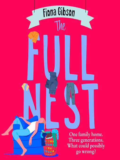 Title details for The Full Nest by Fiona Gibson - Wait list